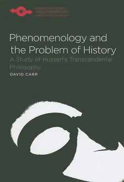 Phenomenology and the Problem of History: A Study of Husserl's Transcendental Philosophy (SPEP)