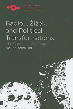 Badiou, Zizek, and Political Transformations: The Cadence of Change (SPEP)