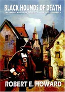 Robert E. Howard's Black Hounds Of Death (The Weird Works of Robert E. Howard)
