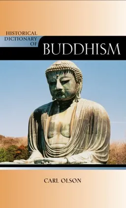 Historical Dictionary of Buddhism (Historical Dictionaries of Religions, Philosophies and Movements)