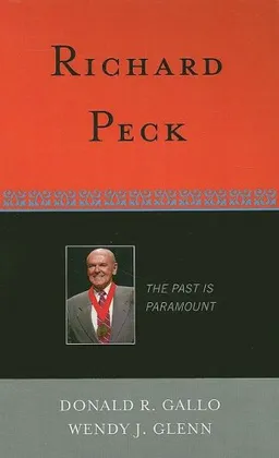 Richard Peck: The Past is Paramount (Scarecrow Studies in Young Adult Literature)