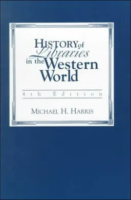 History of Libraries of the Western World