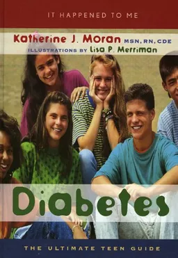 Diabetes: The Ultimate Teen Guide (It Happened to Me (the Ultimate Teen Guide))