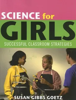 Science for Girls: Successful Classroom Strategies
