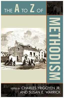 The A to Z of Methodism (The a to Z Guide)