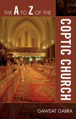 The A to Z of the Coptic Church (The a to Z Guide)