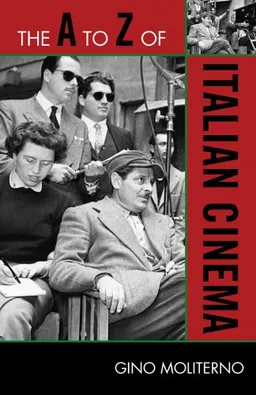 עטיפת הספר The A to Z of Italian Cinema (A to Z Guide Series) מאת Gino Moliterno
