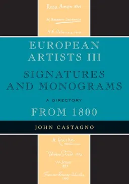 European Artists III: Signatures and Monograms From 1800