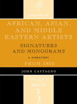 African, Asian and Middle Eastern Artists: Signatures and Monograms From 1800