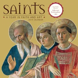 Saints: A Year in Faith and Art: 2010 Wall Calendar