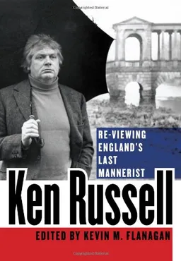 Ken Russell: Re-Viewing England's Last Mannerist