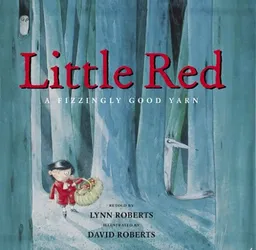 עטיפת הספר Little Red: A Fizzingly Good Yarn מאת Lynn Roberts