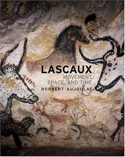 Lascaux: Movement, Space and Time