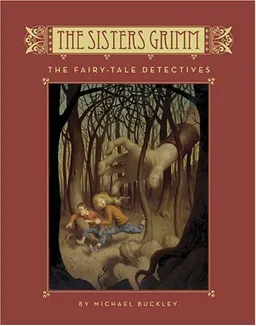 The Fairy Tale Detectives (The Sisters Grimm, Book 1)