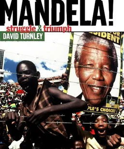 Mandela : Struggle and Triumph