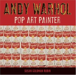 Andy  Warhol: Pop Art Painter