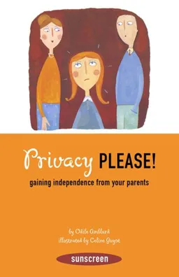 Privacy, Please!: Gaining Independence from Your Parents (Sunscreen)