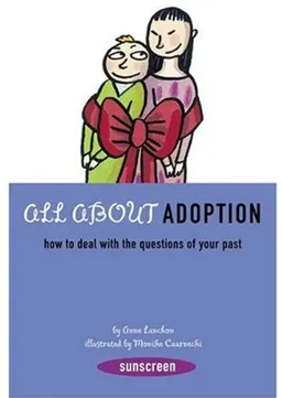 All About Adoption: How to deal with the questions of your past (Sunscreen)