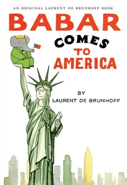 עטיפת הספר Babar Comes to America מאת Laurent de Brunhoff