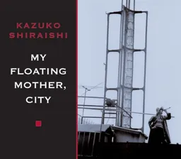 My Floating Mother, City (NEW DIRECTIONS PAPERBOOK)