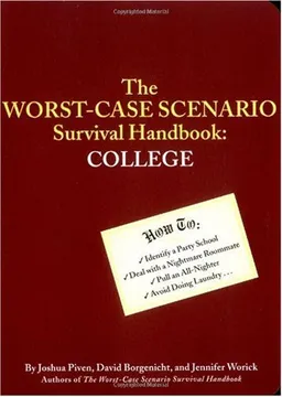 Worst-Case Scenario Survival Handbook: College