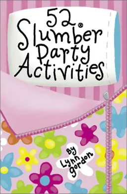 52 Slumber Party Activities