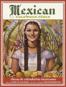 Mexican Calendar Girls: Chicas de calendarios Mexicanos