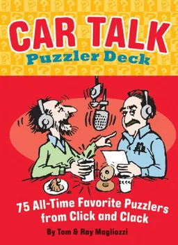 Car Talk Puzzler Deck: 75 All-time Favorite Puzzlers from Click and Clack