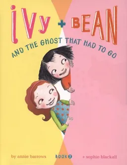 Ivy and Bean and the Ghost That Had to Go (Book 2) (Ivy & Bean)