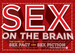 Sex on the Brain: The Game of Sex Fact and Sex Fiction