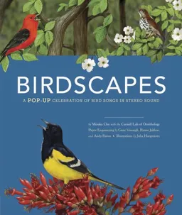 עטיפת הספר Birdscapes: A Pop-Up Celebration of Bird Songs in Stereo Sound מאת Miyoko Chu