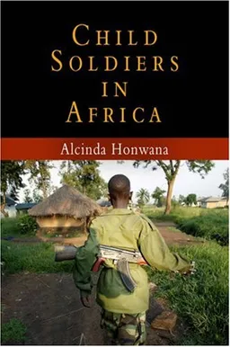 עטיפת הספר Child Soldiers in Africa (The Ethnography of Political Violence) מאת Alcinda Honwana