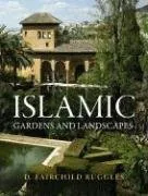 Islamic Gardens and Landscapes (Penn Studies in Landscape Architecture)