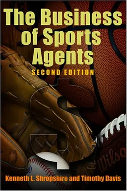 עטיפת הספר The Business of Sports Agents, 2nd Edition מאת Kenneth L. Shropshire