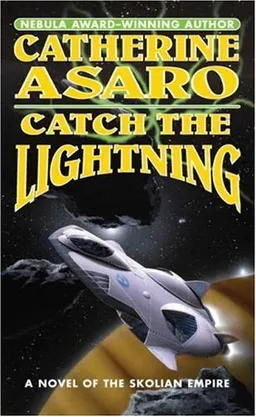 Catch The Lightning (The Saga of the Skolian Empire)