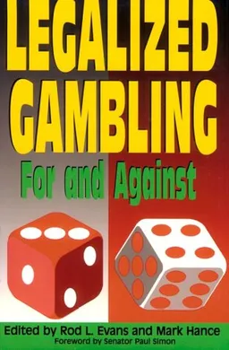 Legalized Gambling: For and Against (For and Against, V. 2)