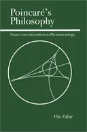 Poincare's Philosophy: From Conventionalism to Phenomenology