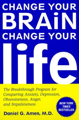 עטיפת הספר Change Your Brain, Change Your Life מאת Daniel G. Amen M.D.