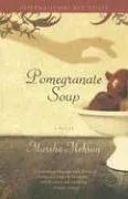 Pomegranate Soup: A Novel