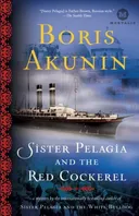 Sister Pelagia and the Red Cockerel: A Novel (Mortalis)