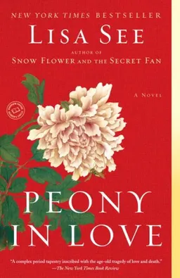 עטיפת הספר Peony in Love: A Novel מאת Lisa See