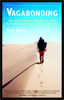 עטיפת הספר Vagabonding: An Uncommon Guide to the Art of Long-Term World Travel מאת Rolf Potts