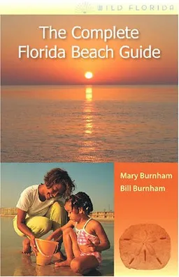 עטיפת הספר The Complete Florida Beach Guide (Wild Florida) מאת MARY BURNHAM