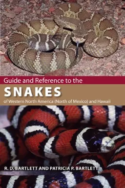 עטיפת הספר Guide and Reference to the Snakes of Western North America (North of Mexico) and Hawaii (Guide & Reference) מאת Richard D. Bartlett