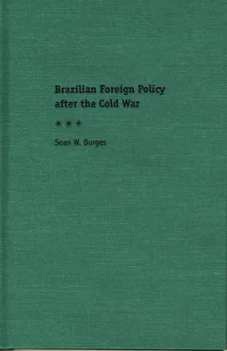 Brazilian Foreign Policy after the Cold War