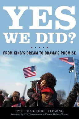 עטיפת הספר Yes We Did?: From King's Dream to Obama's Promise מאת Cynthia Griggs Fleming