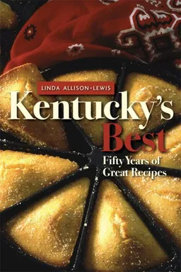 Kentucky's Best: Fifty Years of Great Recipes