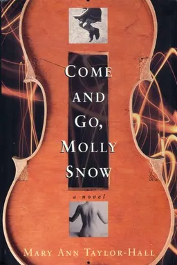 Come and Go, Molly Snow: A Novel (Kentucky Voices)
