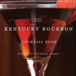עטיפת הספר The Kentucky Bourbon Cocktail Book מאת Joy Perrine