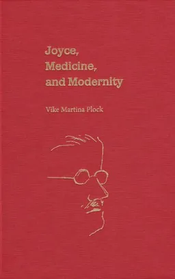 עטיפת הספר Joyce, Medicine, and Modernity (Florida James Joyce) מאת Vike Martina Plock